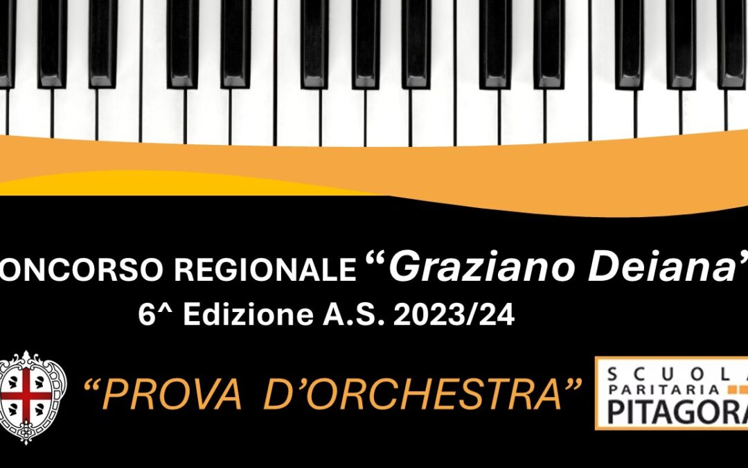 Graziano Deiana VI Edizione – “PROVA D’ORCHESTRA” A.S. 2023/24